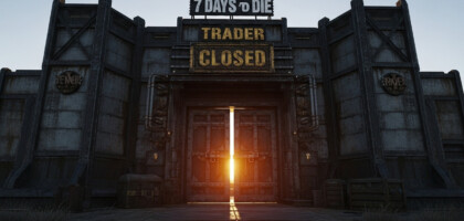 When Does the Trader Open in 7 Days to Die? Your Ultimate Guide to Trading Timings
