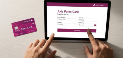 How to Load Money in Axis Bank Forex Card: A Step-by-Step Guide?